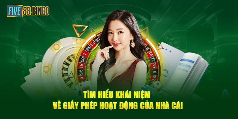 Giấy phép hoạt động là gì? Tầm quan trọng của nó 