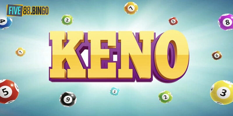 Keno Five88 - Xổ Số Siêu Tốc Xanh Chín Bậc Nhất Châu Á 2024