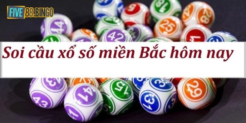 Hướng dẫn 5+ cách soi cầu xổ số miền Bắc chuẩn nhất