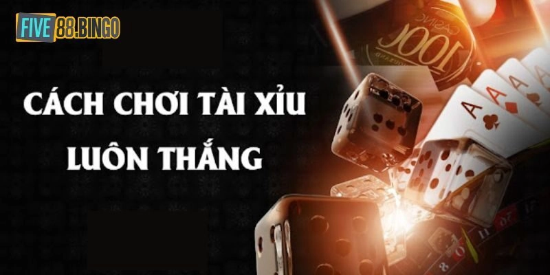 Cách Chơi Tài Xỉu - Five88 Hướng Dẫn Cho Hội Viên Mới